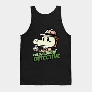 Cold blooded Detective Investigator Aligator Design Tank Top